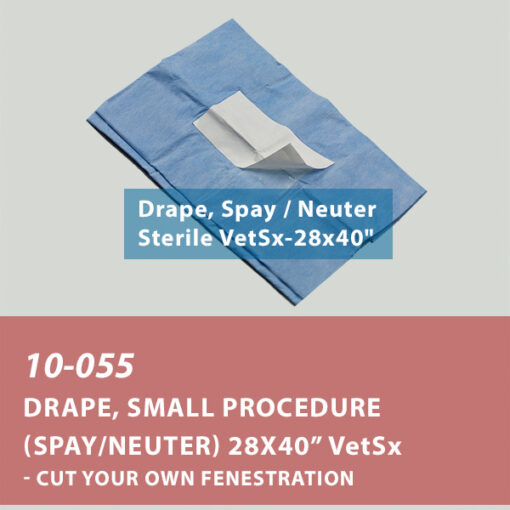 10-055 Drape, Small Procedure (Spay/Neuter) 28x40” VetSx – Cut your own Fenestration, Sterile