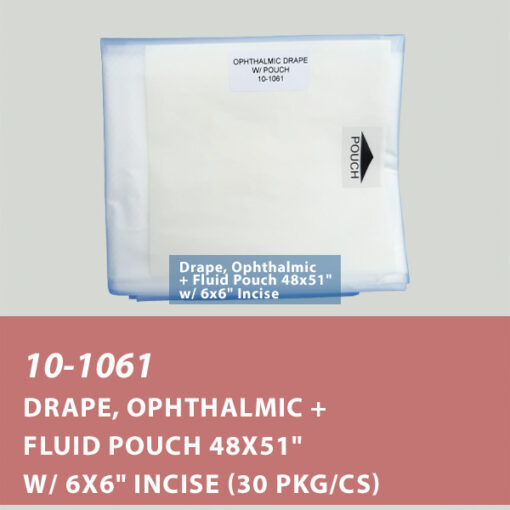 10-1061 Drape, Ophthalmic + Fluid Pouch 48x51" w/ 6x6" Incise