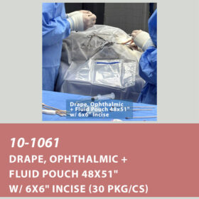 10-1061 Drape, Ophthalmic w/ 6x6" Incise + Fluid Pouch, 48x51", Sterile (30/cs)