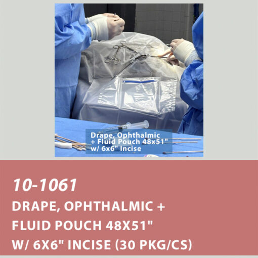 10-1061 Drape, Ophthalmic w/ 6x6" Incise + Fluid Pouch, 48x51", Sterile (30/cs)